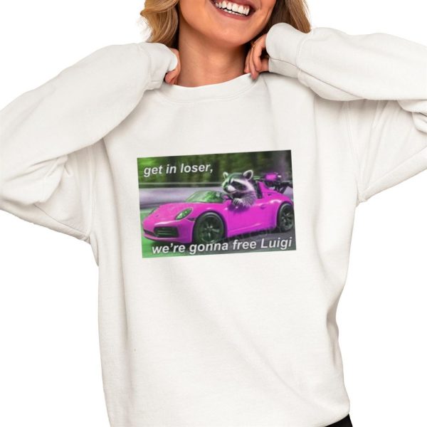 Get In Loser Were Gonna Free Luigi Shirt 0 4