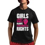 Girls Just Want To Have Fundamental Rights Shirt