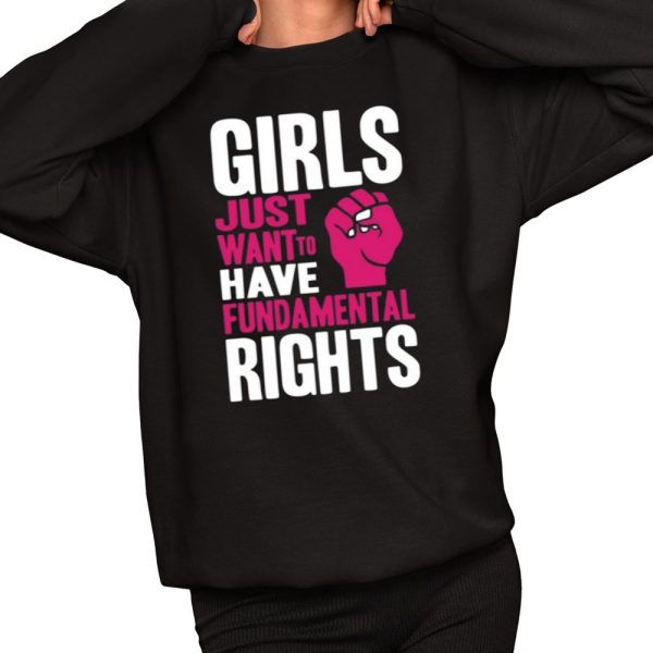 Girls Just Want To Have Fundamental Rights Shirt 2 1