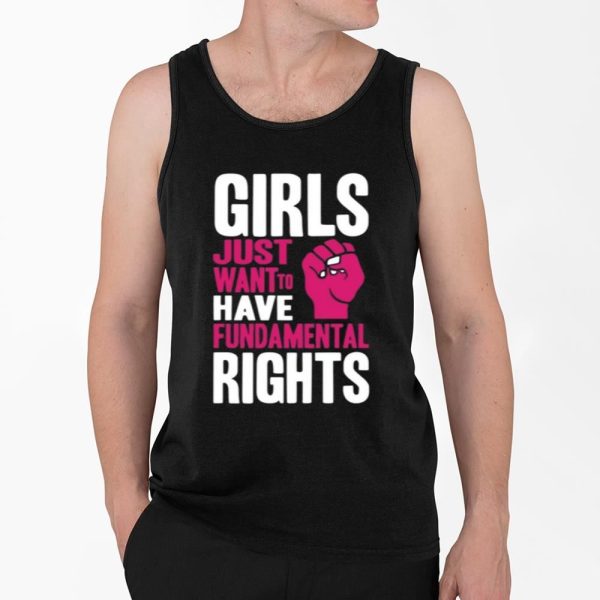 Girls Just Want To Have Fundamental Rights Shirt 4 2