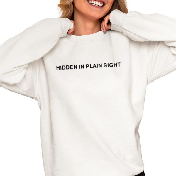 Hidden In Plain Sight Shirt 0 4