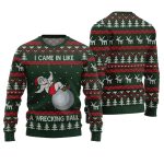 I Came in Like a Wrecking Ball Ugly Christmas Sweater