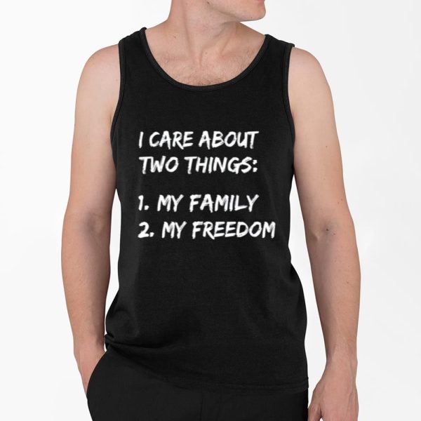 I Care About Things 1 My Family 2 My Freedom Shirt 4 2