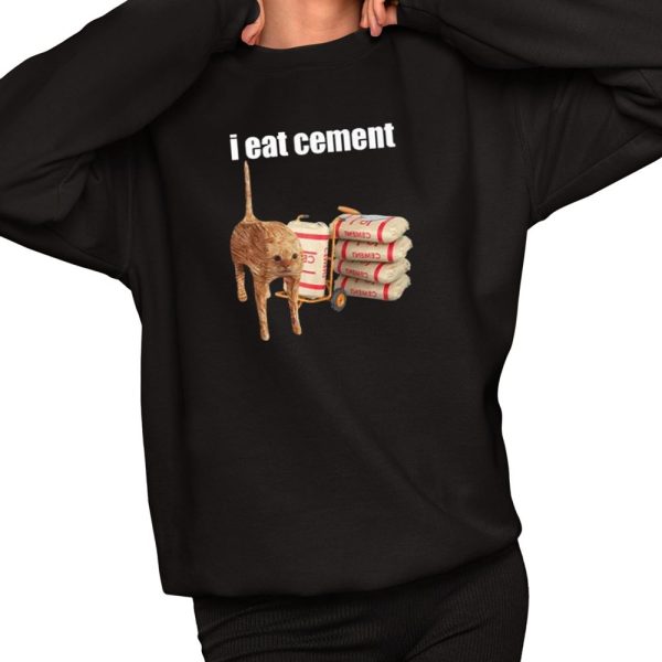 I Eat Cement Cat Shirt 2 1