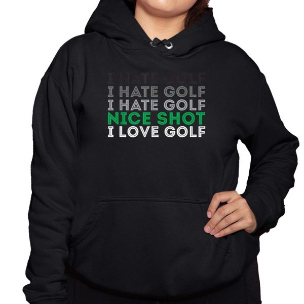 I Hate Golf Nice Shot I Love Golf Shirt 3 1