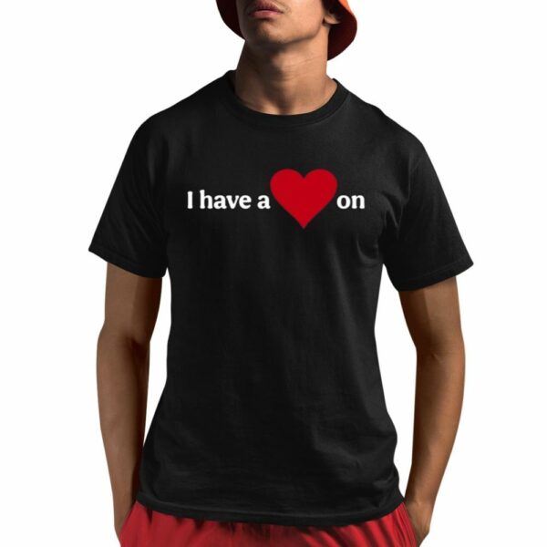 I Have A Heart On Sweatshirt 1 1