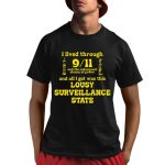 I Lived Through 9 11 And The Subsequent Abuses Of Power Shirt