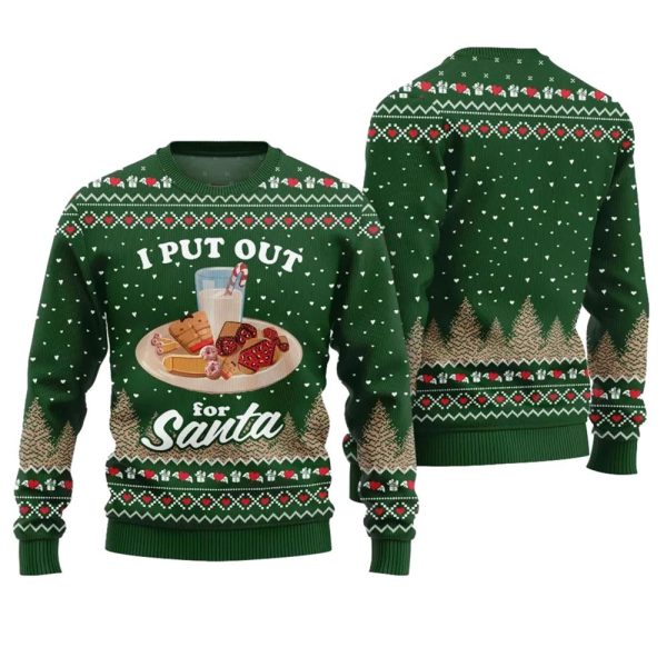 I Put Out For Santa Inappropriate Ugly Christmas Sweater 1 1