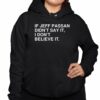 If Jeff Passan Didnt Say It I Dont Believe It Shirt 3 1