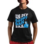 In My Daddy Dan Era Dan Campbell Shirt