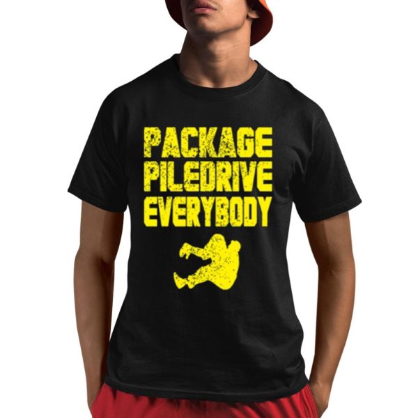 Kevin Package Piledrive Everybody Shirt 1 1