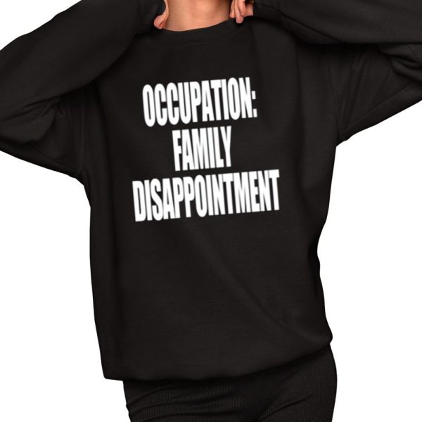 Kiyana Occupation Family Disappointment Shirt 2 1