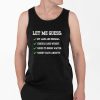 Let Me Guess My Labs Are Normal I Should Lose Weight I Need To Drink Water I Might Have Anxiety Shirt 4 2