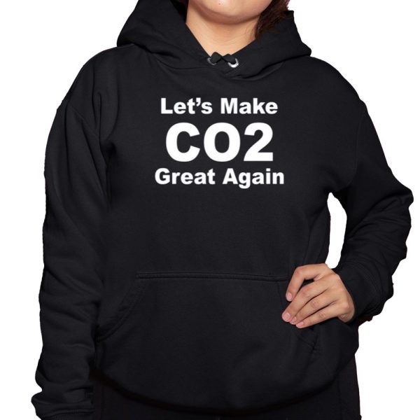 Lets Make Co2 Great Again Co2 Is The Gas Life Shirt 3 1