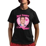 Luigi Mangione But Daddy I Love Him Shirt