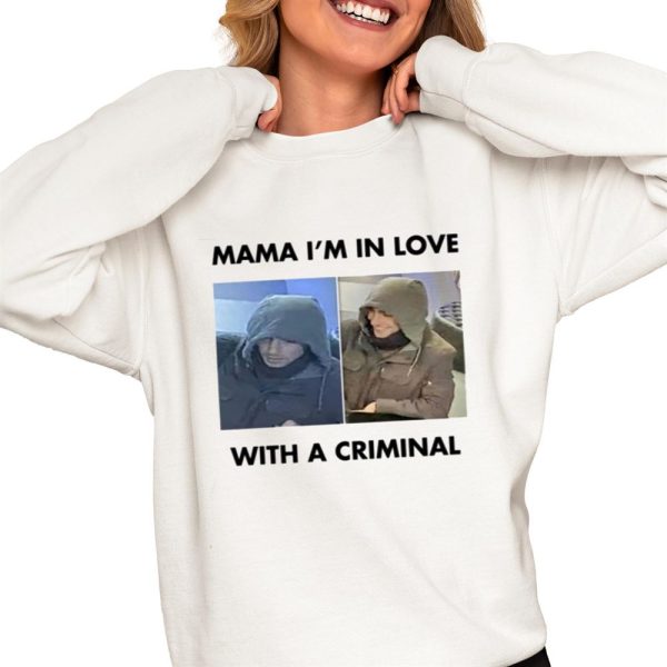 Luigi Mangione Mama Im In Love With A Criminal Shirt 0 4