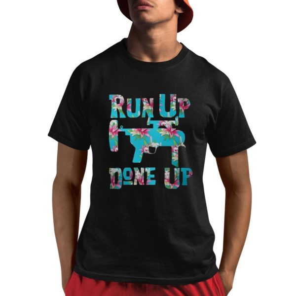 M320 Flower Run Up Get Done Up Shirt 1 1