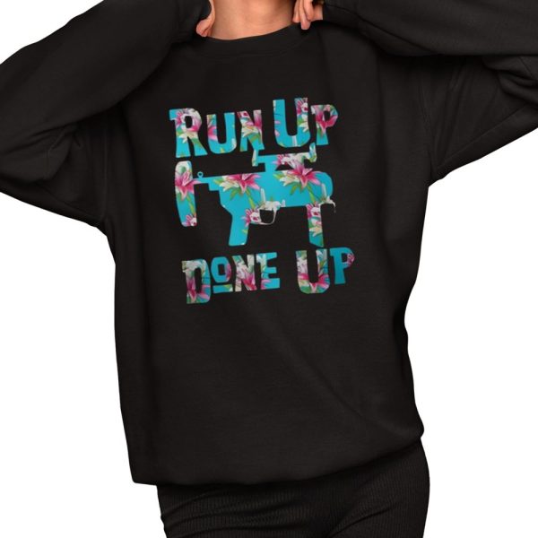 M320 Flower Run Up Get Done Up Shirt 2 1