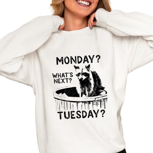 Monday Whats Next Tuesday Raccoon Shirt 0 4