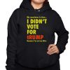 My Conscience Is Clear I Didn't Vote For Trump Because I'm Not An Idiot Shirt 3 1