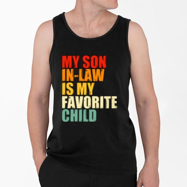 My Son In Law Is My Favorite Child Shirt 4 2 1