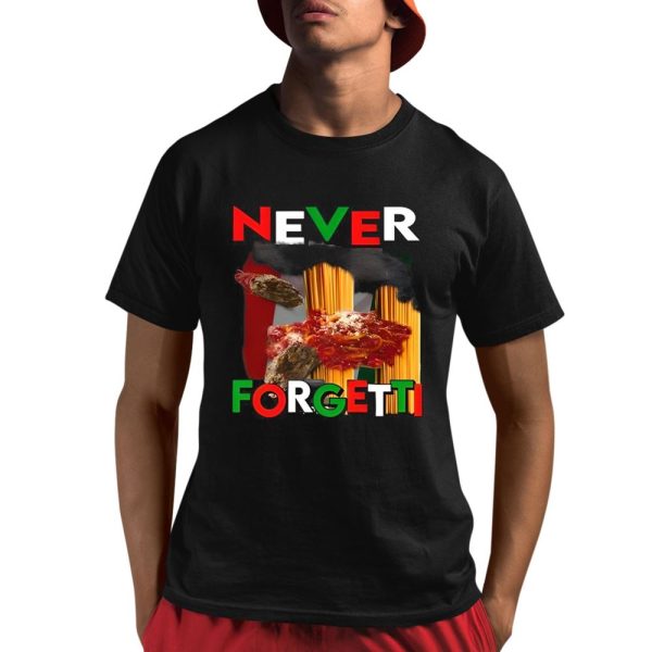 Never Forgetti Shirt 1 1