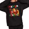 Never Forgetti Shirt 2 1