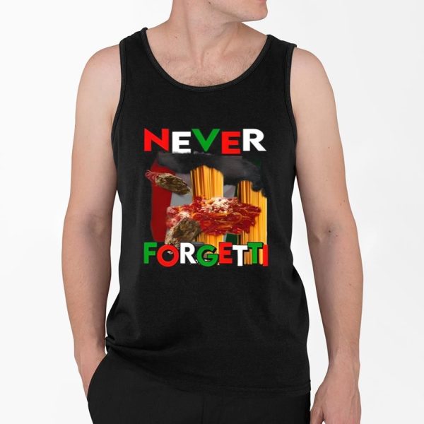 Never Forgetti Shirt 4 2