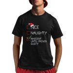 Nice Naughty Innocent Until Proven Guilty Shirt