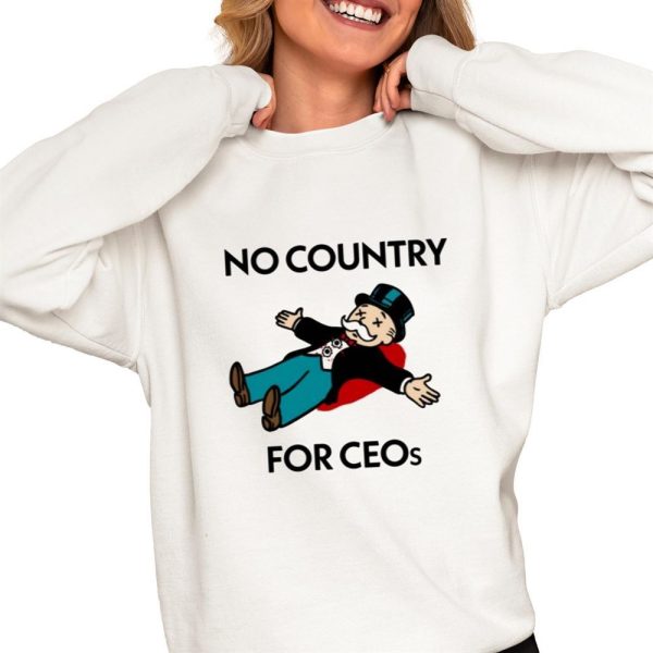 No Country For Ceos Shirt 0 4