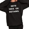 ODTE 100 Or Nothing Shirt 2 1