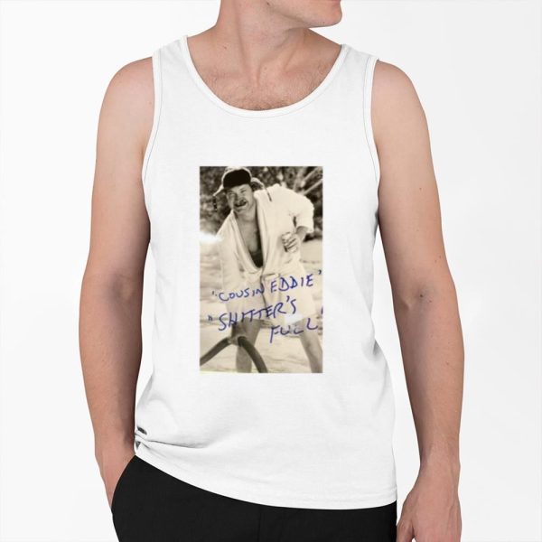 Randy Quaid Cousin Eddie Shitters Full Shirt 0 6