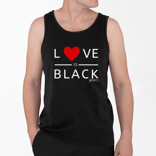 Rashad Mooreman Love Is Black Shirt 4 2