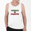 Ryan Cotter Catholics Vs Cigarettes Shirt 0 6