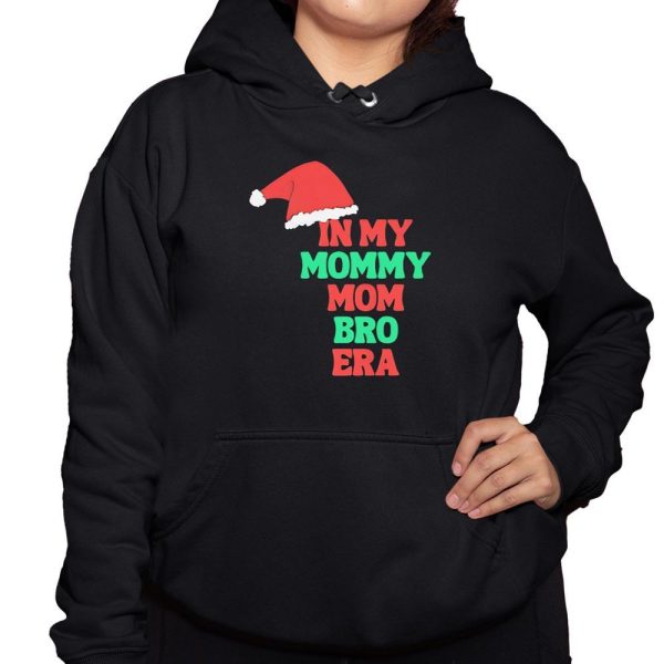 Santa Hat In My Mommy Mom Bro Era Shirt 3 1