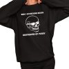 Skull Now I Am Become Death Destroyer Of Pussy Shirt 2 1