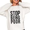 Stop Being Poor Shirt 0 4