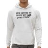 Stop Copying Me Youre Not Even Doing It Right Shirt 0 5