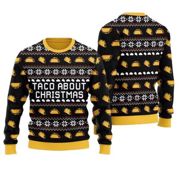 Taco About Christmas Ugly Christmas Sweater 1 1