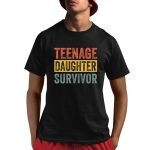 Teenage Daughter Survivor Shirt