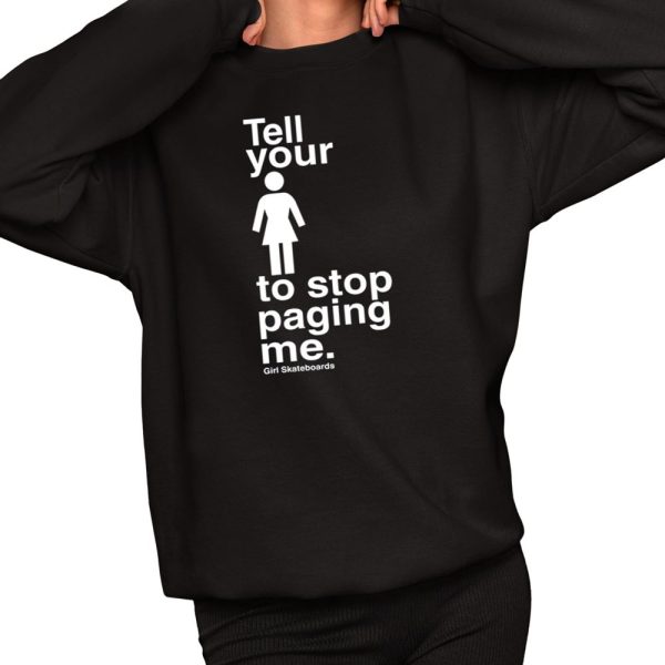 Tell You To Stop Paging Me Shirt 2 1