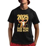 Trump 2025 New Year New Hope Shirt