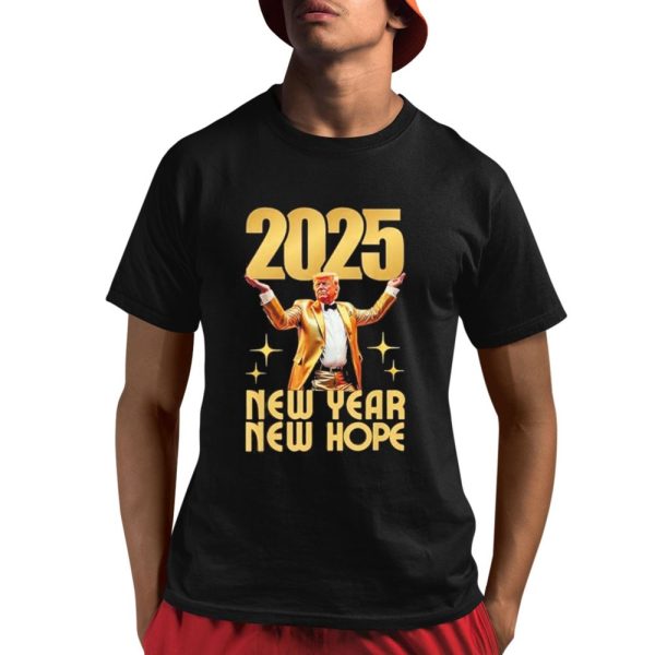 Trump 2025 New Year New Hope Shirt 1 1