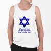 Whatever Kind Of Jew You Dont Like Im That One Shirt 0 6