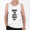 Where The Goth Chicks At Shirt 0 6