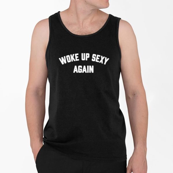 Woke Up Sexy Again Johnny Bananas Shirt 4 2