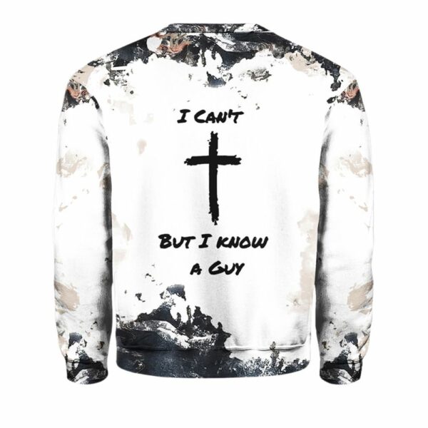 Womens I Cant But I Know A Guy Print Round Neck Sweatshirt 2