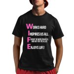Works Hard Inspires Us All Ought In World War Ii And Not For The Allies Shirt
