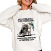 You Created This Monster When You Woke Me Up Before 10Am Shirt 0 4