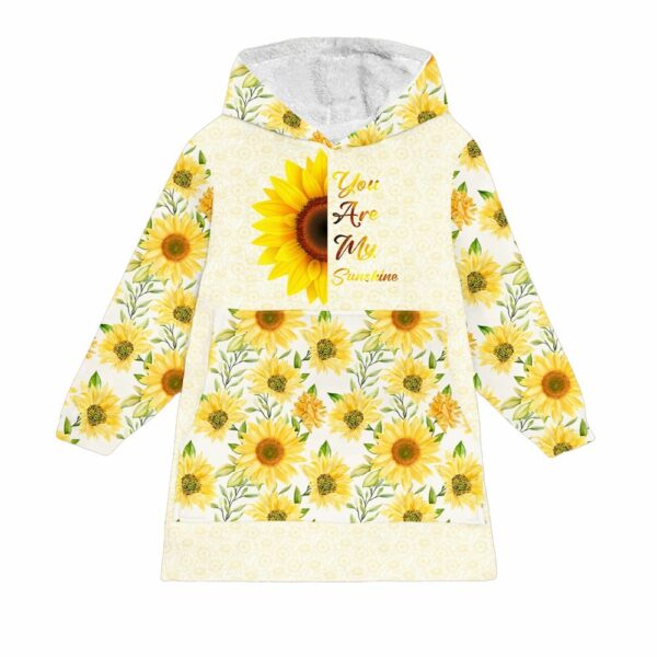 You are my Sunshine Sunflower Blanket Hoodie 1